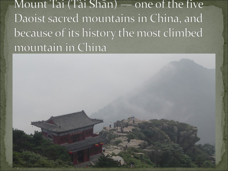 Mount Tai (Tài Shān) — one of the five Daoist sacred mountains in China,